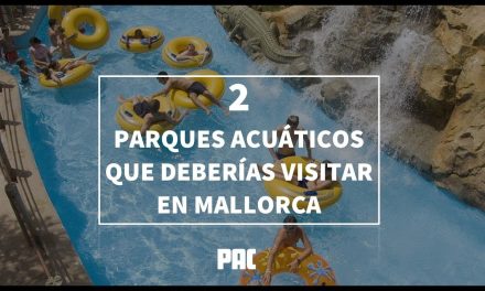 Los 10 Mejores Parques Acuáticos en Palma de Mallorca – ¡Disfruta de las Vacaciones Familiares!